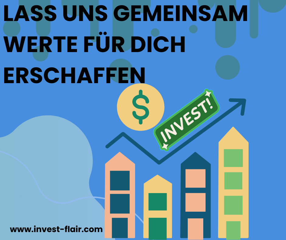 Werte erschaffen mit Immobilien als Kapitalanlage - invest-flair.com